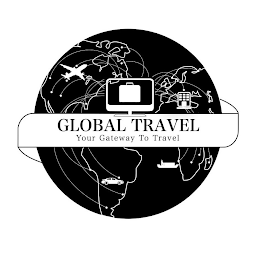 GLOBAL TRAVEL YOUR GATEWAY TO TRAVEL