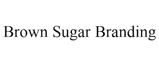 BROWN SUGAR BRANDING