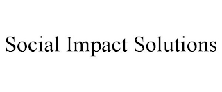 SOCIAL IMPACT SOLUTIONS