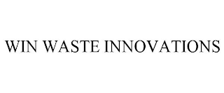 WIN WASTE INNOVATIONS