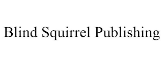 BLIND SQUIRREL PUBLISHING