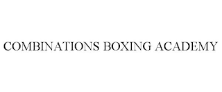 COMBINATIONS BOXING ACADEMY