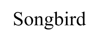 SONGBIRD