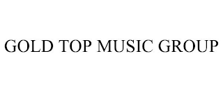 GOLD TOP MUSIC GROUP