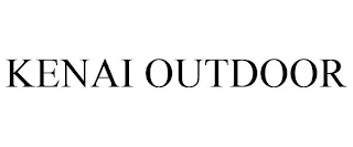 KENAI OUTDOOR