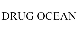 DRUG OCEAN