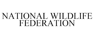 NATIONAL WILDLIFE FEDERATION