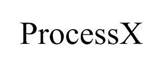 PROCESSX