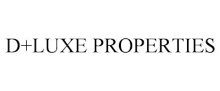 D+LUXE PROPERTIES