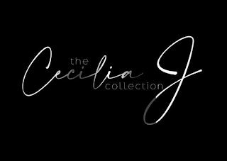 THE CECILIA J COLLECTION