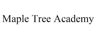 MAPLE TREE ACADEMY