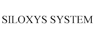 SILOXYS SYSTEM