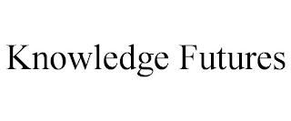 KNOWLEDGE FUTURES