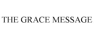 THE GRACE MESSAGE