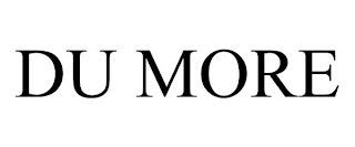 DU MORE