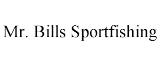 MR. BILLS SPORTFISHING