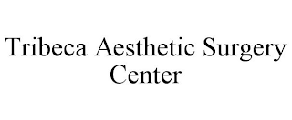 TRIBECA AESTHETIC SURGERY CENTER