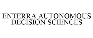 ENTERRA AUTONOMOUS DECISION SCIENCES