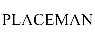 PLACEMAN