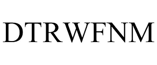 DTRWFNM