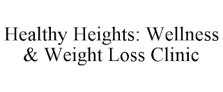 HEALTHY HEIGHTS: WELLNESS & WEIGHT LOSS CLINIC