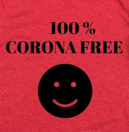 100 % CORONA FREE