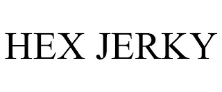 HEX JERKY