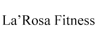 LA'ROSA FITNESS
