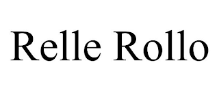 RELLE ROLLO