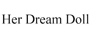 HER DREAM DOLL