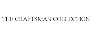 THE CRAFTSMAN COLLECTION