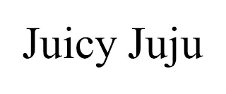 JUICY JUJU