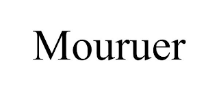 MOURUER