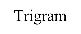 TRIGRAM