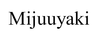MIJUUYAKI