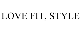 LOVE FIT, STYLE