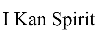I KAN SPIRIT