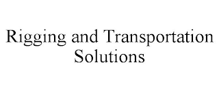 RIGGING AND TRANSPORTATION SOLUTIONS