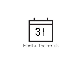 31 MONTHLY TOOTHBRUSH