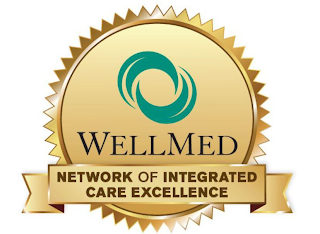 WELLMED NETWORK OF INTEGRATED CARE EXCELLENCE