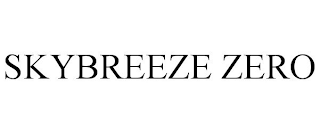 SKYBREEZE ZERO