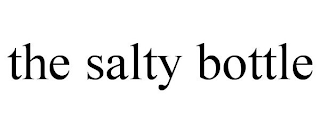 THE SALTY BOTTLE