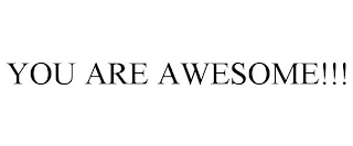 YOU ARE AWESOME!!!