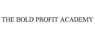 THE BOLD PROFIT ACADEMY