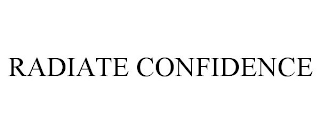 RADIATE CONFIDENCE