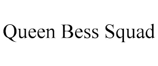 QUEEN BESS SQUAD