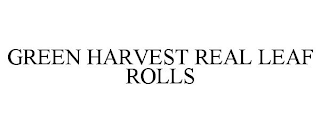 GREEN HARVEST REAL LEAF ROLLS