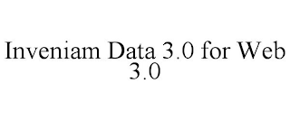 INVENIAM DATA 3.0 FOR WEB 3.0