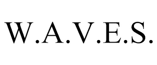 W.A.V.E.S.
