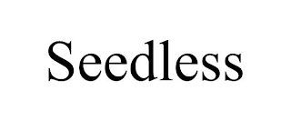 SEEDLESS